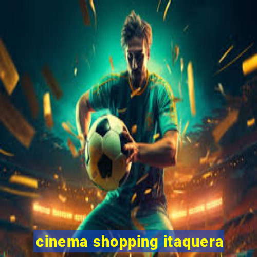 cinema shopping itaquera